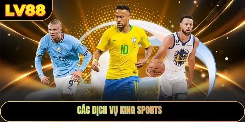 Các Dịch Vụ Tại King Sports