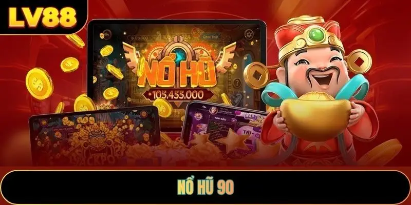 Nổ hũ 90