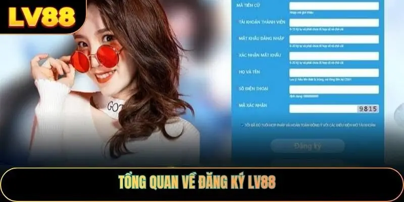 Tổng quan về đăng ký LV88